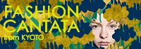 Fashion Cantata from KYOTO