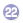 22