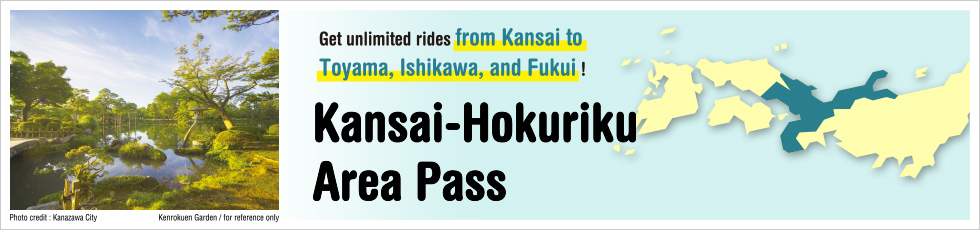Kansai-Hokuriku Area Pass Information