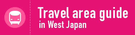 Travel area Guide in West Japan