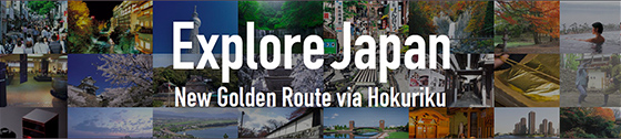 Explore_Japan New Golden Route Via Hokuriku