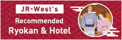 JR-West's Recommended Ryokan & Hotel