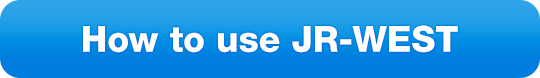 How to use JR-WEST