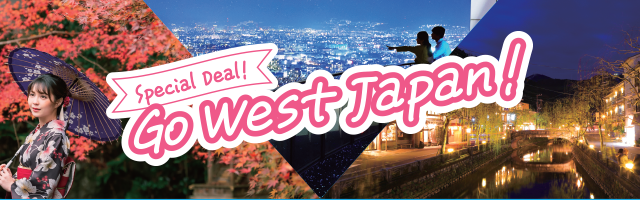 Special Deal! Go west Japan!