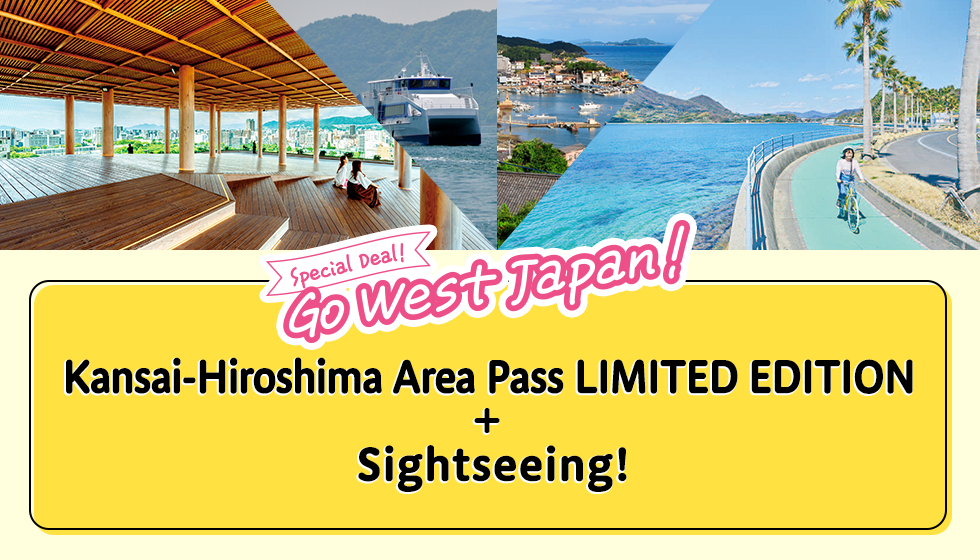 Special Deal! Go West Japan! Kansai-Hiroshima Area Pass LIMITED EDITION + Sightseeing!