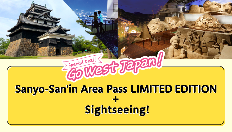 Special Deal! Go West Japan! Sanyo-San'in AreaPass LIMITED EDITION + Sightseeing!