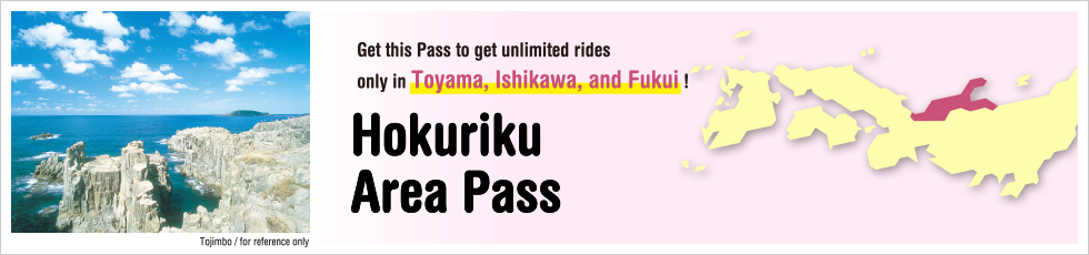 Hokuriku Area Pass Information