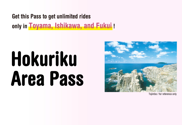 Hokuriku Area Pass Information