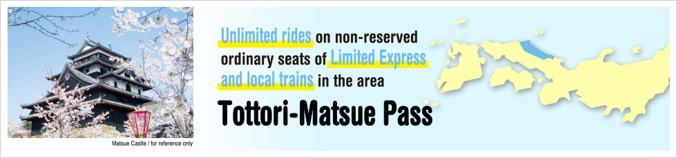 Tottori-Matsue Pass Information