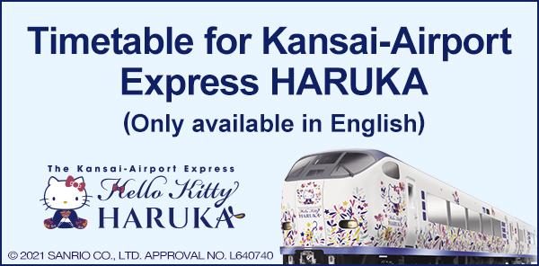 Timetable for Kansai-Airport Express HARUKA (Only available in English)